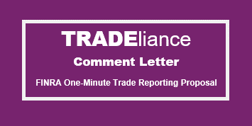 FINRA One Minute Trade Reporting Comment Letter