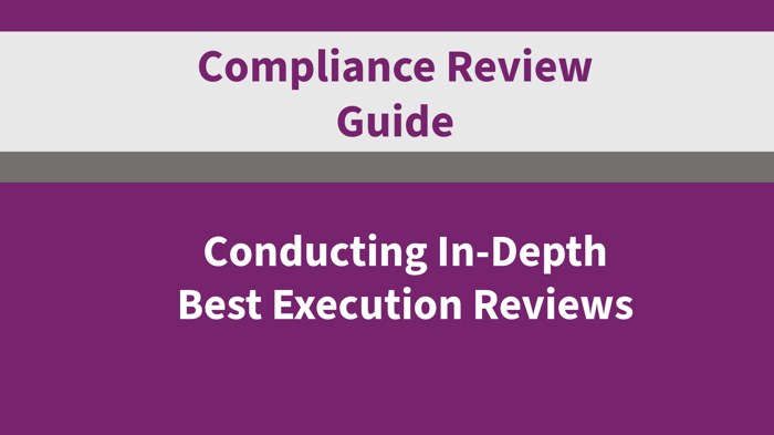 Conducting In-Depth Best Execution Reviews image