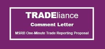 TRADEliance MSRB One Minute Trade Reporting Comment Letter